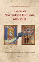 Saints of North-East England, 600-1500 2503567150 Book Cover