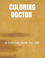 COLORING DOCTOR: A COLORING BOOK FOR GIRL B089CN7V2C Book Cover