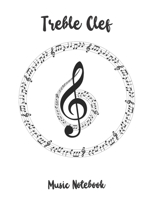 Treble Clef: Music Notebook 1696176077 Book Cover