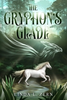 The Gryphon's Glade: Impossible Love 0975309811 Book Cover