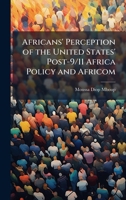 Africans' Perception of the United States' Post-9/11 Africa Policy and Africom 102505752X Book Cover