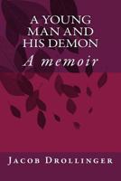 "A Young Man and His Demon" 1493616595 Book Cover