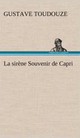 La sirène Souvenir de Capri 1511573864 Book Cover