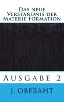 Das neue Verständnis der Materie Formation: Ausgabe 2 1717136990 Book Cover