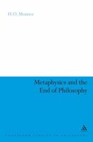 Metaphysics and the End of Philosophy (Continuum Studies in Philosophy) 0826499511 Book Cover