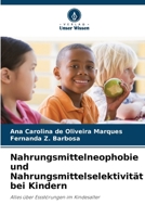Nahrungsmittelneophobie und Nahrungsmittelselektivität bei Kindern 6207306627 Book Cover