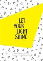 Let Your Light Shine: Gratitude Journal for Kids 0473382512 Book Cover
