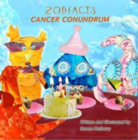 Zodiacts: Cancer Conundrum 0982082746 Book Cover