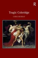 Tragic Coleridge 1409447545 Book Cover