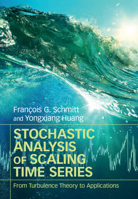 Stochastic Analysis of Scaling Time Series: From Turbulence Theory to Applications 1107067618 Book Cover