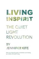 Living Inspirit: The Quiet Light Revolution 1504316878 Book Cover