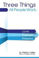 3 Things All People Want 1500841986 Book Cover