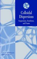 Colloidal Dispersions: Suspensions, Emulsions, and Foams 0471176257 Book Cover