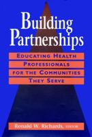 Building Partnerships: Educating Health Professionals for the Communities They Serve 0787901504 Book Cover