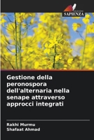 Gestione della peronospora dell'alternaria nella senape attraverso approcci integrati (Italian Edition) 6205206676 Book Cover