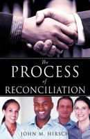 The Process of Reconciliation 1619964015 Book Cover