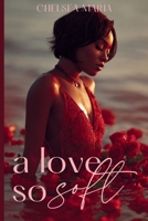 A Love So Soft B08P2GG2D4 Book Cover