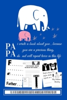 Papa i wrote a book about you because you are a precious thing do not will repeat twice in this life: Fill in the blanks book with beautiful memories ... gift for your daddy , 100 pages 6×9 inches B08BDK4XRG Book Cover