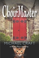 ChoirMaster 0578523752 Book Cover