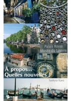 A propos, quelles nouvelles ? (French Edition) 2748307917 Book Cover