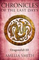 Chronicles of the Last Days 1941334180 Book Cover