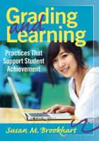 Grading and Learning: Practices That Support Student Achievement 1935542842 Book Cover