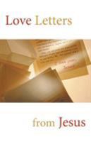 Love Letters from Jesus: Only Believe 1490879625 Book Cover