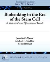 Biobanking in the Era of the Stem Cell: A Technical and Operational Guide 1615044728 Book Cover