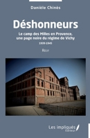 Déshonneurs: Le camp des Milles en Provence, une page noire du régime de Vichy 1939-1945 Récit (French Edition) B0CHLC9RVB Book Cover