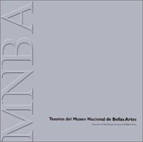 Tesoros del Museo Nacional de Bellas Artes: Treasures of The Museo Nacional de Bellas Artes 9879851803 Book Cover