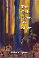 The Only Home We Know 1939678579 Book Cover