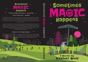 Sometimes Magic Happens: A Memoir 0578327597 Book Cover