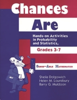 Chances Are: Hands-On Activities in Probability and Statistics, Grades 37 1563083140 Book Cover