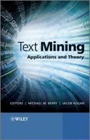 Text Mining: Applications and Theory 0470749822 Book Cover