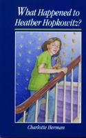 What Happened to Heather Hopkowitz? 082760520X Book Cover