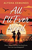 All I'll Ever Need 1805144413 Book Cover