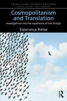 Cosmopolitanism and Translation: Investigations Into the Experience of the Foreign 1138946397 Book Cover