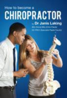 How to Become a Chiropractor 1910202045 Book Cover