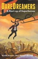 DAREDREAMERS A Start-up of Superheroes 9353040876 Book Cover