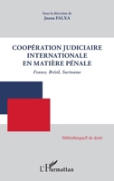 Coopération judiciaire internationale en matière pénale: France, Brésil, Suriname (Bibliothèques de Droit) (French Edition) 2343218943 Book Cover