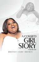 A Covered Girl Story "Volume One" B0DWKY9YTS Book Cover