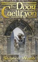 The Door to Caellfyon 1519618212 Book Cover