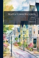 Watertown Records, Volume 1 1248403770 Book Cover