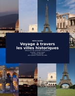 Voyage à travers les villes historiques: Mots cachés – Découvrir les grandes civilisations (French Edition) B0GCF4XP8T Book Cover