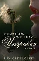 The Words We Leave Unspoken 0989378357 Book Cover