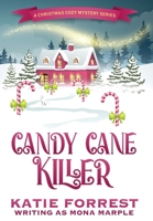 Candy Cane Killer: A Christmas Cozy Mystery Series Book 5 1914296060 Book Cover