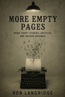 More Empty Pages: (More Short Stories, Articles and Absurd Musings) B0GT64J811 Book Cover