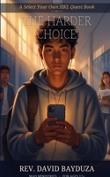 The Harder Choice: A Select Your Own HKL Quest - Book One 1067836012 Book Cover