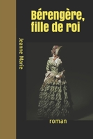 Bérengère, fille de roi 3967875318 Book Cover