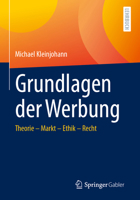 Grundlagen der Werbung: Theorie – Markt – Ethik – Recht (German Edition) 3658440759 Book Cover